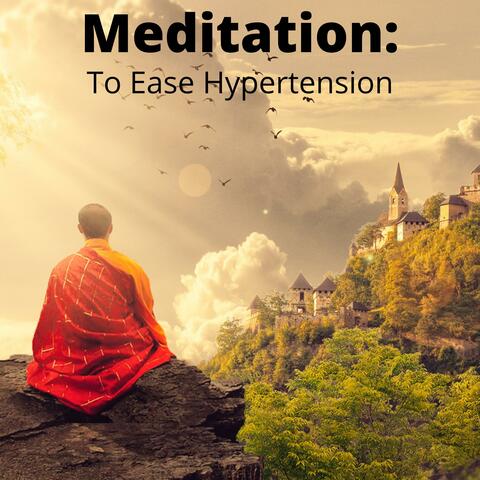 Meditation To Ease Hypertension