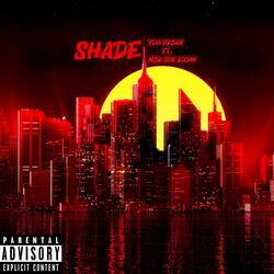 Shade (feat. MBR Bin Richh)
