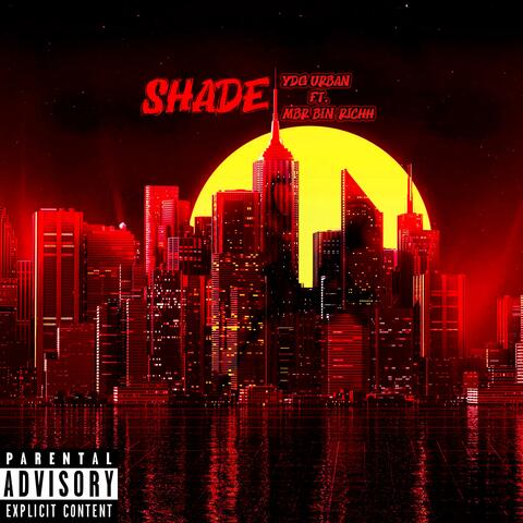 Shade (feat. MBR Bin Richh)
