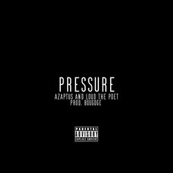 Pressure (feat. Azaptus & LOUD THE POET)