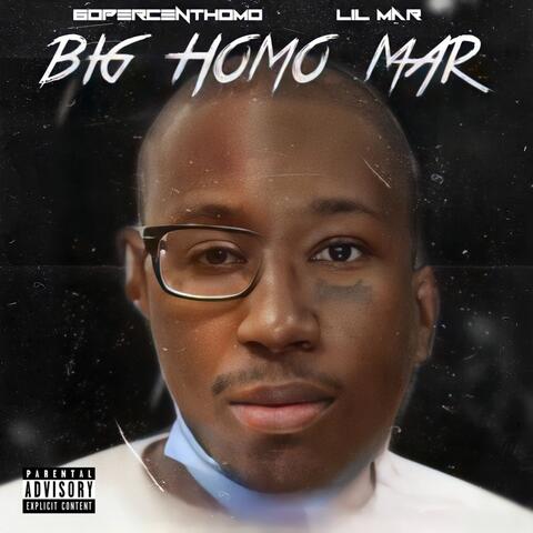 BIG HOMO MAR
