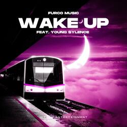 Wake Up (feat. Young Sylence)