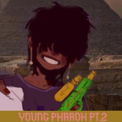 Young Phraoh Pt. 2