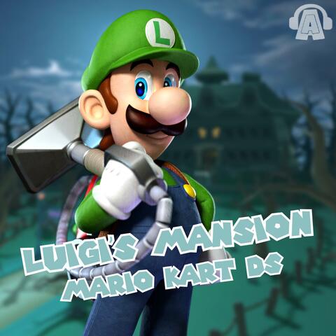 Luigi's Mansion (From "Mario Kart DS")
