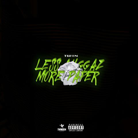 Less Niggaz More Paper