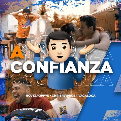 A Confianza (feat. Chrisrvideos & Vaca Loca)