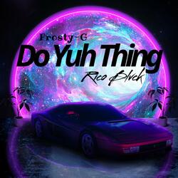 Do Yuh Thing (feat. Rico Blvck)