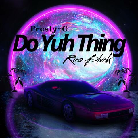 Do Yuh Thing (feat. Rico Blvck)