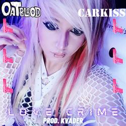 Love Crime (feat. Carkiss)