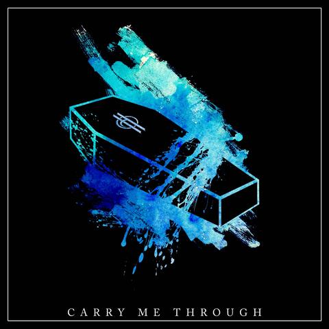 Carry Me Through