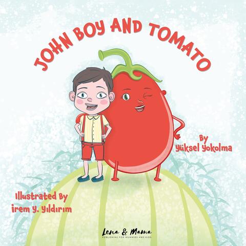 John Boy and Tomato