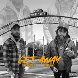 Get Away (feat. RMC Mike)