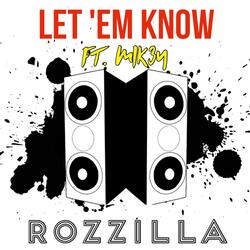 Let 'em Know (feat. Mik3y)