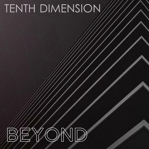 Tenth Dimension: Beyond