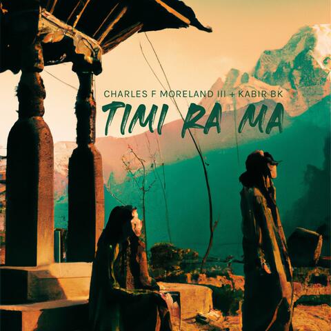 Timi Ra Ma (feat. Kabir Bk)