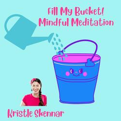 Fill My Bucket