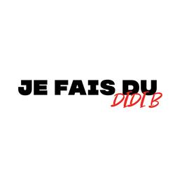 Je fais du DIDI B