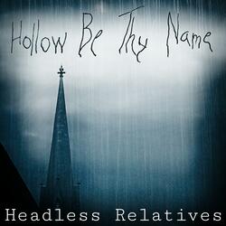 Hollow Be Thy Name