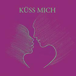 Küss mich