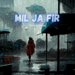 Mil Ja Fir