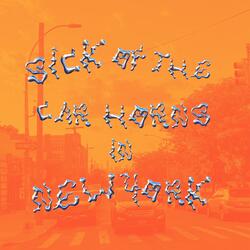 Sick Of The Car Horns In New York