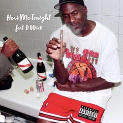 Hear Me Tonight (feat. D Wick)