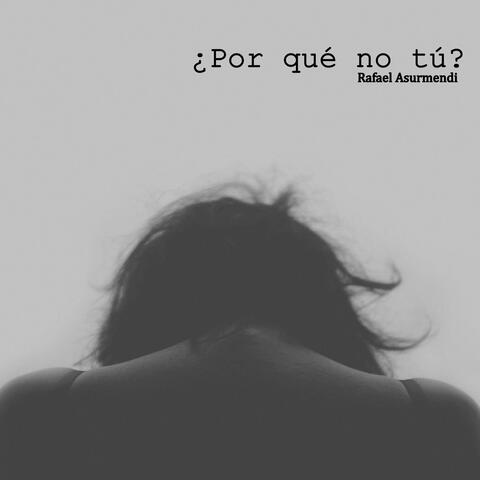 ¿Por que no tú?