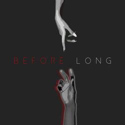 Before Long