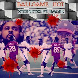 Ballgame Hot (feat. BMark)