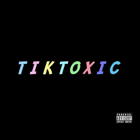 Tiktoxic