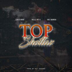Top Shottaz (feat. lucci860 & hell rell)