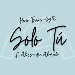 Solo Tú (feat. Alessandra Alvarado)