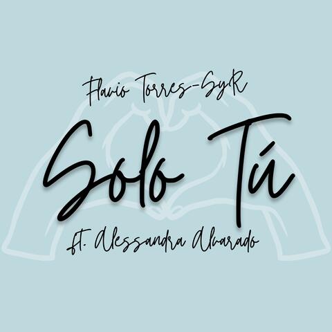 Solo Tú (feat. Alessandra Alvarado)