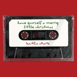 Have Yourself a Merry Little Christmas