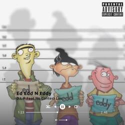 Ed Edd N Eddy (feat. No Contest Los)