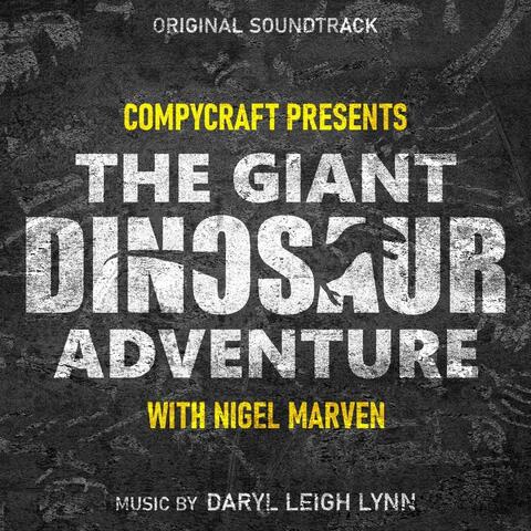 CompyCraft Presents: The Giant Dinosaur Adventure (Official Video Game Soundtrack)