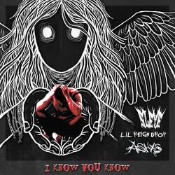 i know, you know (feat. Lil Reign Drop & Sleye)