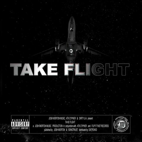 Take Flight (feat. ATX Cypher & Dirty U.A.)