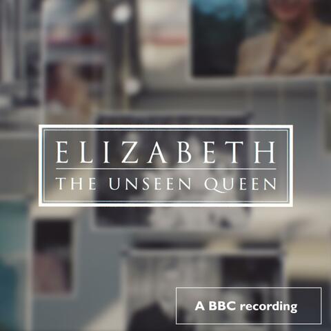 Elizabeth: The Unseen Queen (Original Soundtrack)