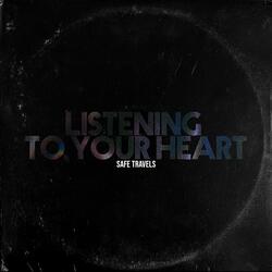 Listening To Your Heart