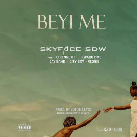 Beyi Me (feat. O'Kenneth, Kwaku DMC, Jay Bahd, City Boy & Reggie)