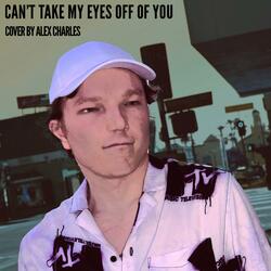 Can't Take My Eyes Off of You