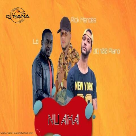 Nu Ama (feat. Rick Mendes & 3D 100Plano)
