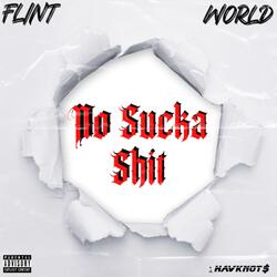 No Sucka Shit (feat. World)