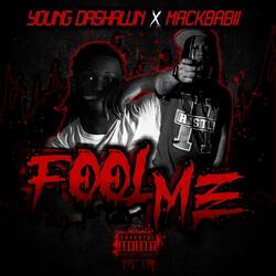 Fool me (feat. Mackbaybii)