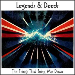 The Things That Bring Me Down