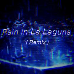 Rain La Laguna (Lo - Fi Hip - Hop)
