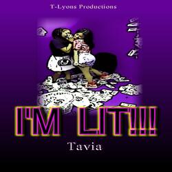 I'm Lit!!! (feat. Tavia L)