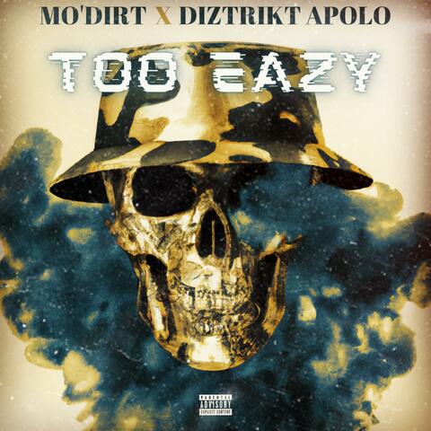 Too Eazy (feat. Diztrikt Apolo)