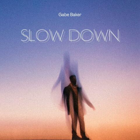 Slow Down